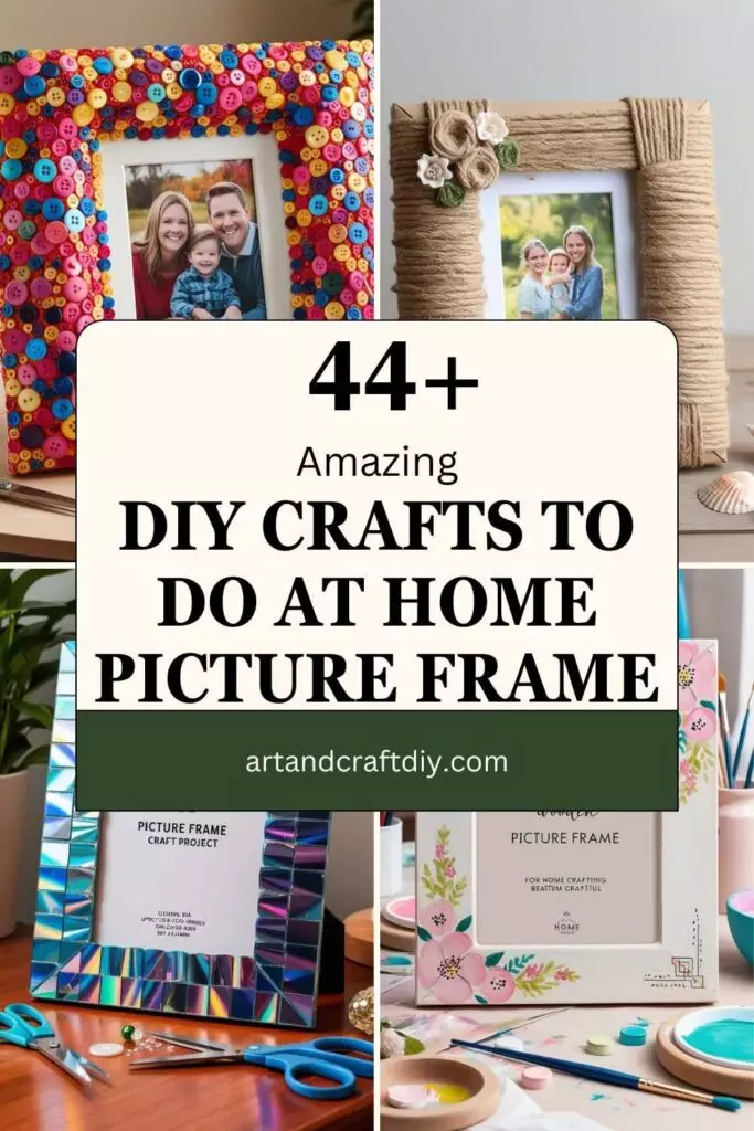 DIY Crafts To Do At Home Picture Frame