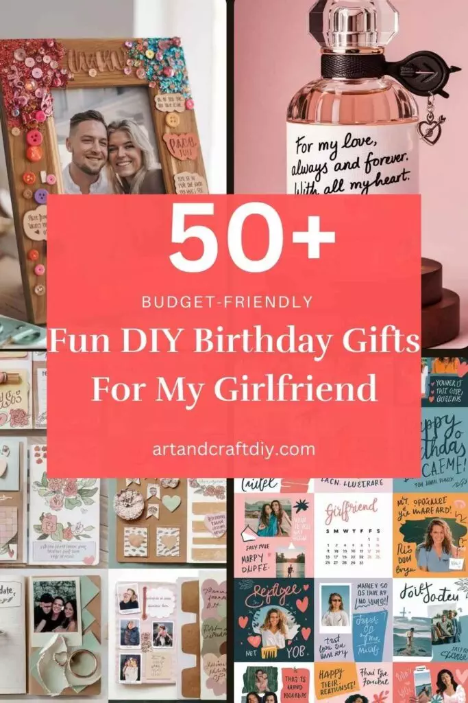 Fun DIY Birthday Gifts For My Girlfriend